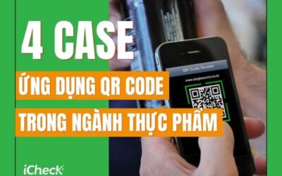 Ứng dụng QR Code trên bao bì hiệu quả như các ông lớn ngành thực phẩm