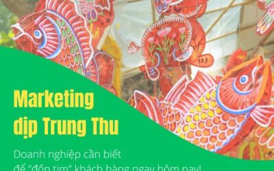 Những điều cần biết để tạo nên chiến dịch marketing Trung thu “đốn tim” khách hàng