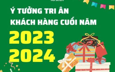 Bật mí ý tưởng tri ân khách hàng hiệu quả dịp cuối năm