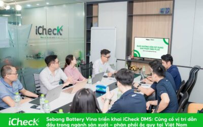 Sebang Battery Vina triển khai iCheck DMS: Củng cố vị trí dẫn đầu trong ngành sản xuất – phân phối ắc quy tại Việt Nam